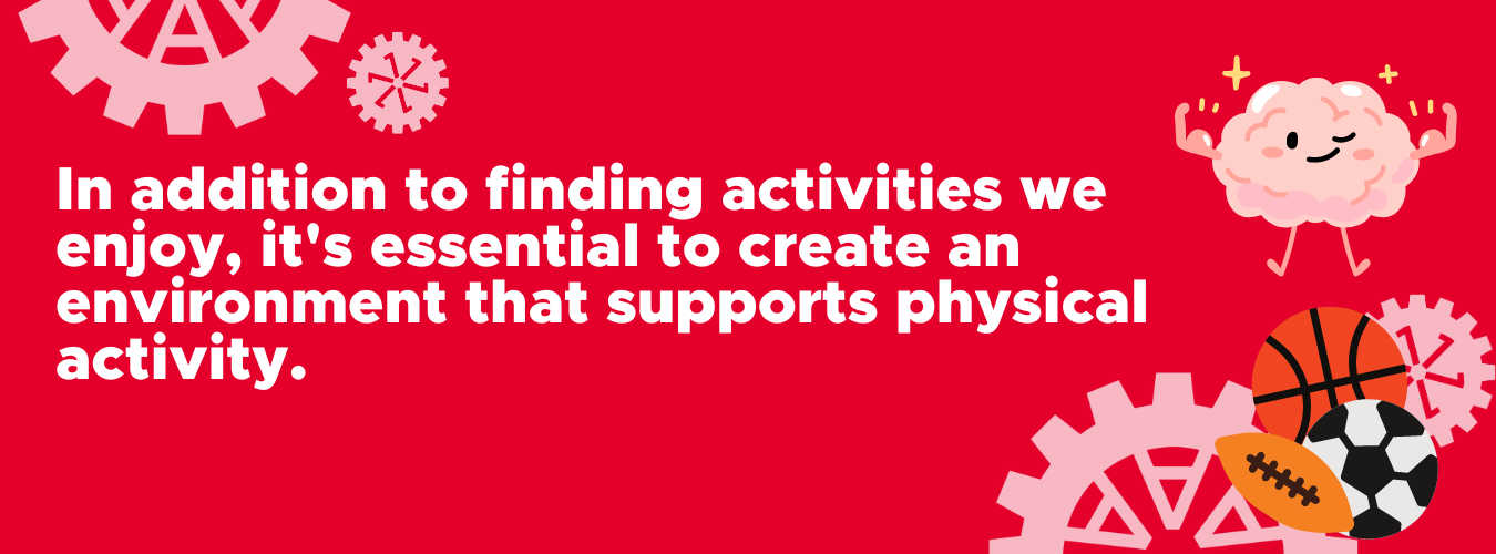 Creating an Environment Conducive to Physical Activity